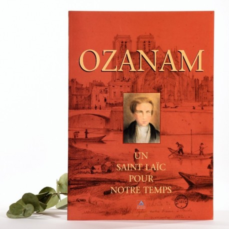 Ozanam, un saint laïc pour notre temps